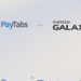 “PayTabs” تتعاون مع شركة المصرفية المفتوحة “Fintech Galaxy”