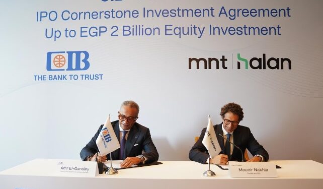 “CIB” يوقع اتفاقية استثمار رئيسي في الطرح المقترح لشركة “MNT-Halan” باستثمار يصل إلى ملياري جنيه